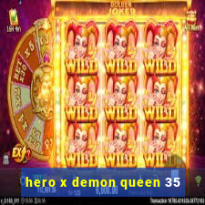 hero x demon queen 35